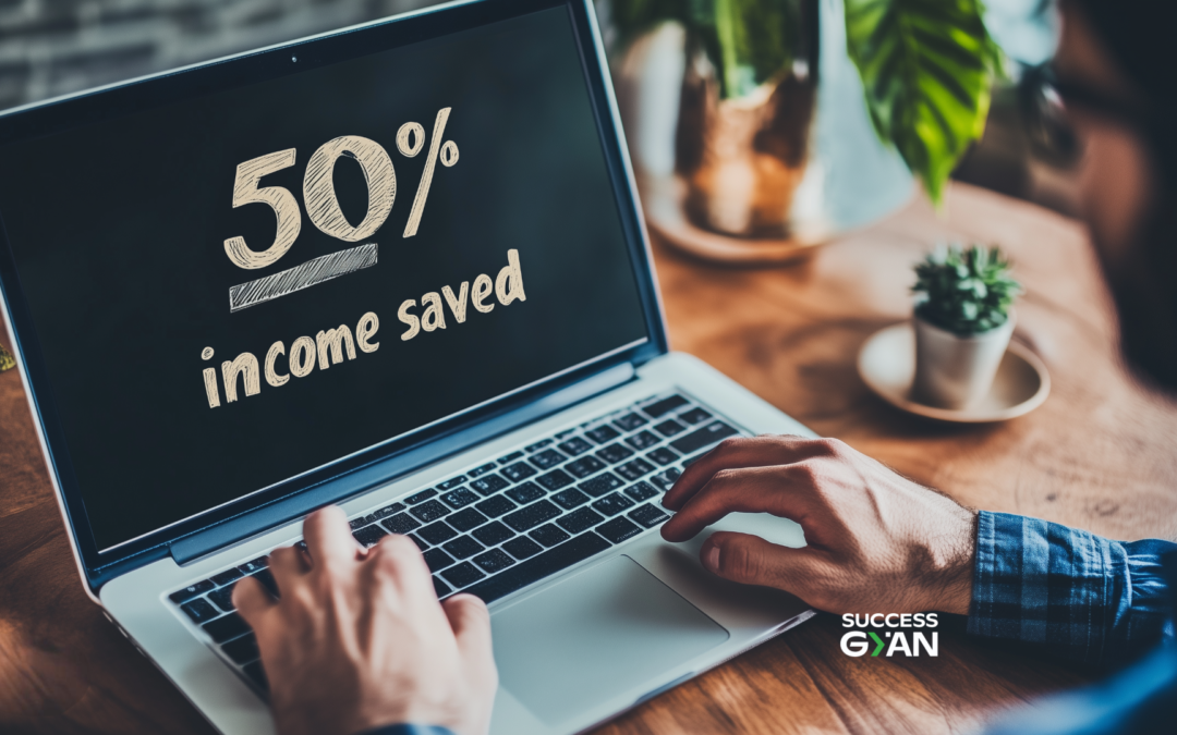 How to Save 50% of Your Income for Financial Independence
